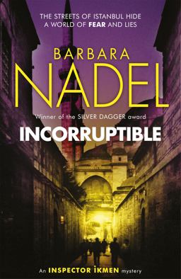 Incorruptible (Inspector Ikmen Mystery 20) Inspiration for the TURKISH DETECTIVE, BBC Two's Sensational New Crime Drama  9781472234698 Front Cover