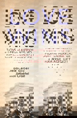 Love Wins The Lovers and Lawyers Who Fought the Landmark Case for Marriage Equality  9781472235589 Front Cover