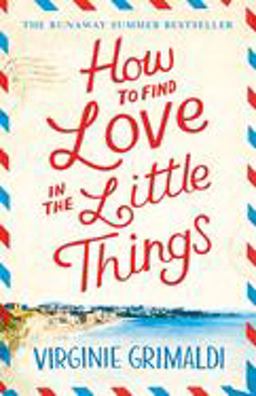 How to Find Love in the Little Things  9781472250087 Front Cover