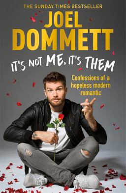 It's Not Me, It's Them Confessions of a Hopeless Modern Romantic - the SUNDAY TIMES BESTSELLER  9781472251305 Front Cover