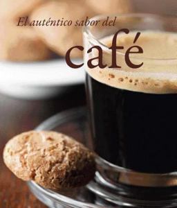El Autentico Sabor Del Cafe
