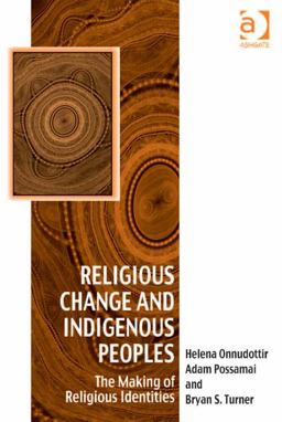 Religious Change and Indigenous Peoples Religious Change and Indigenous Peoples
