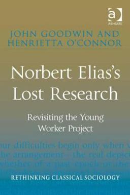 Norbert Elias's Lost Research Revisiting the Young Worker Project