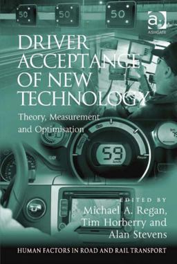 Driver Acceptance of New Technology Theory Measurement and Optimisation