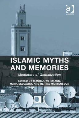 Islamic Myths and Memories Islamic Myths and Memories