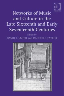 Networks of Music and Culture in the Late Sixteenth and Early Seventeenth Centuries