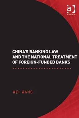 China's Banking Law and the National Treatment of Foreign-Funded Banks