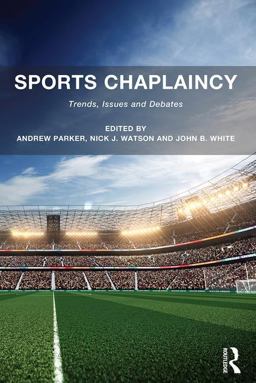 Sports Chaplaincy Trends, Issues and Debates  9781472414045 Front Cover