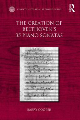 The Creation of Beethoven's 35 Piano Sonatas The Creation of Beethoven's 35 Piano Sonatas