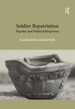 Soldier Repatriation Popular and Political Responses  9781472416490 Front Cover
