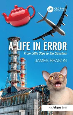 Life in Error From Little Slips to Big Disasters  9781472418418 Front Cover