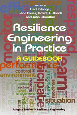 Resilience Engineering in Practice A Guidebook  9781472420749 Front Cover