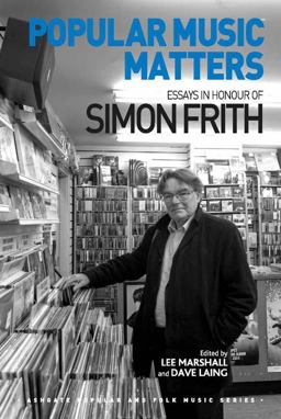 Popular Music Matters Essays in Honour of Simon Frith