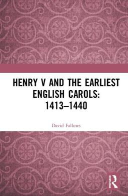 Straightforward Songs The English Carol and Its Music in the Fifteenth Century  9781472421920 Front Cover