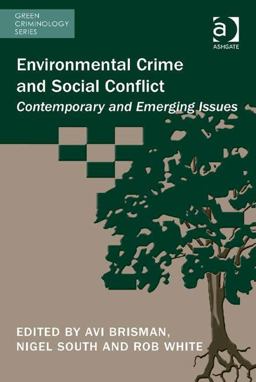 Environmental Crime and Social Conflict Contemporary and Emerging Issues