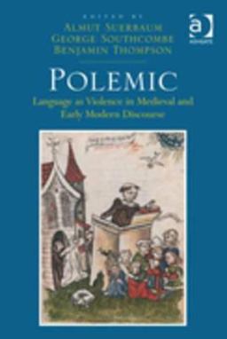 Polemic Language As Violence in Medieval and Early Modern Discourse