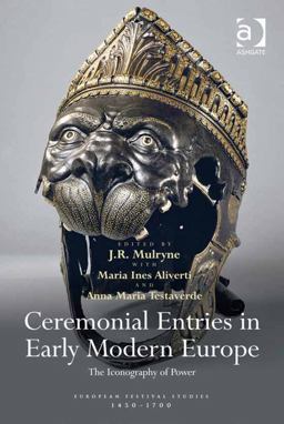 Ceremonial Entries in Early Modern Europe the Iconography of Power