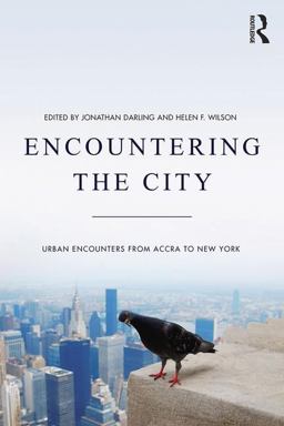 Encountering the City Urban Encounters from Accra to New York  9781472432575 Front Cover