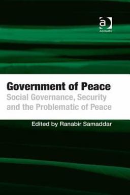 Government of Peace Social Governance Security and the Problematic of Peace