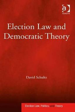 Election Law and Democratic Theory