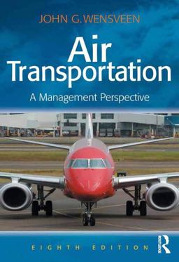 Air Transportation A Management Perspective 8th 9781472436818 Front Cover
