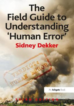 Field Guide to Understanding 'Human Error' 3rd 9781472439055 Front Cover
