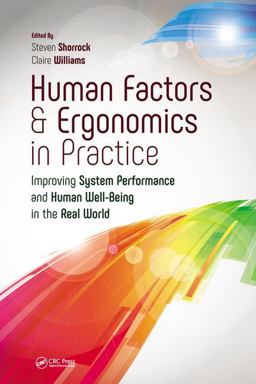 Human Factors and Ergonomics in Practice Improving System Performance and Human Well-Being in the Real World  9781472439253 Front Cover