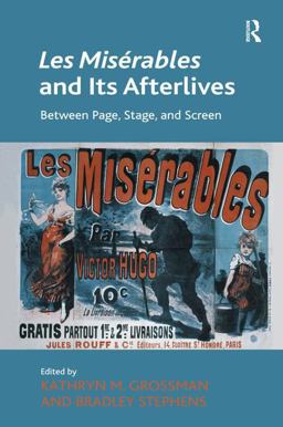 Misï¿½rables and Its Afterlives Between Page, Stage, and Screen  9781472440853 Front Cover