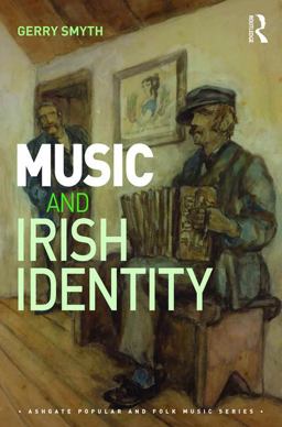 Music and Irish Identity Celtic Tiger Blues  9781472442727 Front Cover