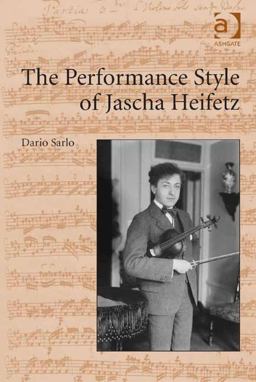 Performance Style of Jascha Heifetz  9781472444233 Front Cover