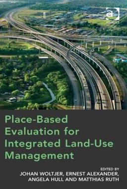 Evaluation in Integrated Land-Use Management Towards a Place-Based Evaluation for Infrastructure and Spatial Projec