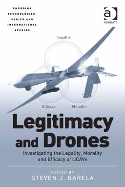 The Legitimacy of Drones Legality Morality and Efficacy of UCAVs for Cross-Border Counterterro