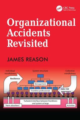 Organizational Accidents Revisited 2nd 9781472447685 Front Cover