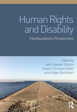 Human Rights and Disability Interdisciplinary Perspectives  9781472448231 Front Cover