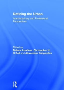 Defining the Urban Interdisciplinary and Professional Perspectives  9781472449498 Front Cover