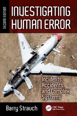 Investigating Human Error Incidents, Accidents, and Complex Systems, Second Edition 2nd 9781472458681 Front Cover