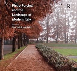 Pietro Porcinai and the Landscape of Modern Italy Pietro Porcinai and the Landscape of Modern Italy