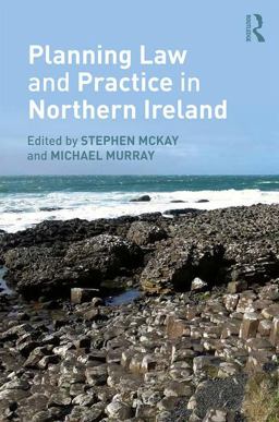 Planning Law and Practice in Northern Ireland Planning Law and Practice in Northern Ireland