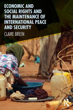 Economic and Social Rights and the Maintenance of International Peace and Security  9781472465788 Front Cover