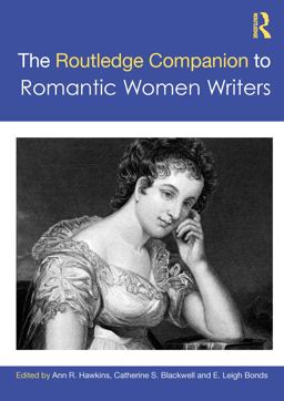 Ashgate Research Companion to Romantic Women Writers  9781472468420 Front Cover