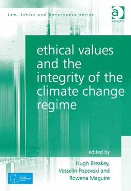 Ethical Values and the Global Climate Integrity System Ethical Values and the Global Climate Integrity System