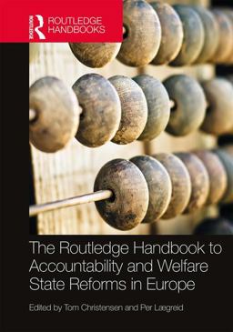 The Routledge Handbook to Accountability and Welfare State Reforms in Europe The Routledge Handbook to Accountability and Welfare State Reforms in Europe
