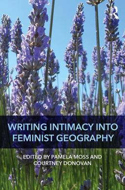 Writing Intimacy into Feminist Geography  9781472476777 Front Cover
