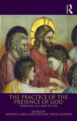 Practice of the Presence of God Theology As a Way of Life  9781472478320 Front Cover