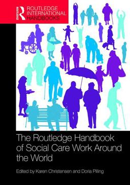Routledge Handbook of Social Care Work Around the World  9781472479457 Front Cover
