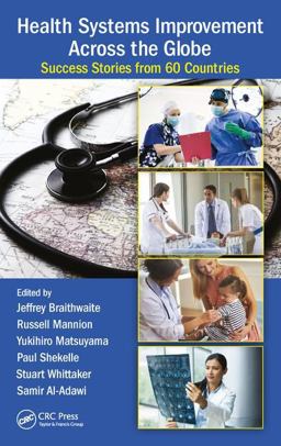 Health Systems Improvement Across the Globe Success Stories from 60 Countries  9781472482044 Front Cover