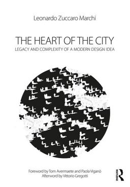 Heart of the City Legacy and Complexity of a Modern Design Idea  9781472483041 Front Cover