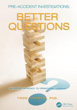 Pre-Accident Investigations Better Questions - an Applied Approach to Operational Learning  9781472486134 Front Cover