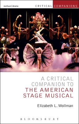 Critical Companion to the American Stage Musical  9781472513250 Front Cover