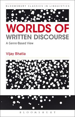 Worlds of Written Discourse A Genre-Based View  9781472522634 Front Cover